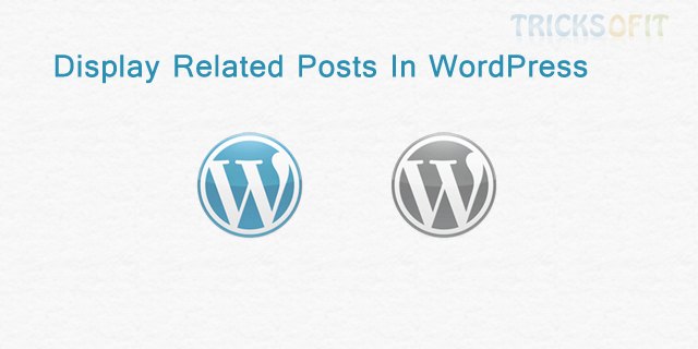 How To Display Related Posts In WordPress