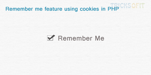 Remember me feature using cookies in PHP